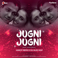 Jugni Jugni ( 2020 Tapori Remix ) - Anik3t Remix X Dj Alex Ngp by Anik3t Remix
