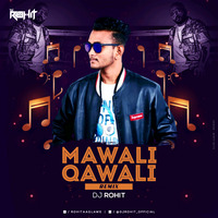 MAWALI _ QAWALI _ (REMIX)_ DJ ROHIT by DJ ROHIT OFFICIAL