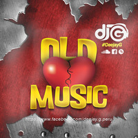 MIX OLD MUSIC DJ G by Deejay G