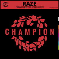 20's Raze - Break 4 Love (Rob Made Disco Remix) by JohnnyBoy59