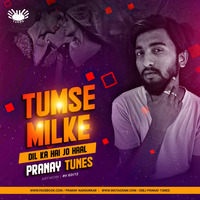 Tumse Milke Dil Ka Hai Jo Haal (Remix) - Pranay Tunes by Deej Pranay Tunes