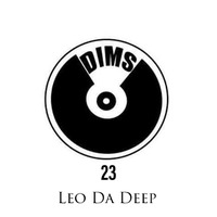 DIM Sessions 23 GuestMixed By Leo Da Deep{PTA} by D.I.M SA