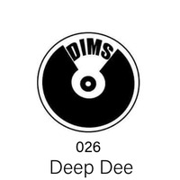 DIM Sessions 026 GuestMixed By DEEP DEE by D.I.M SA