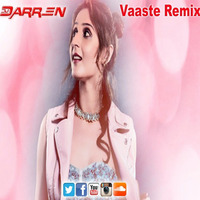 Vaaste - DJ DARREN REMIX by Dj Darren Trinidad