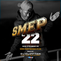 Sambaza Mixtape [SMEP] Ep. 22 - Dj KLIFFTAH by DJ KLIFFTAH