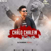 Chalo Chalein Remix Ft Ritviz Dj Karan by Karan Karkera