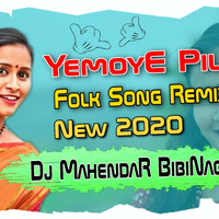 YEMOYE PILAGA ll NEW 2020 FOLK SONG REMIX ll DJ MAHENDAR BIBINAGAR by Dj Mahendar Bibinagar