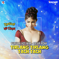 Tirlang Tirlang Tach Tach (Purulia Hot Mix) DJ AR RoNy by DJ AR RoNy Bangladesh