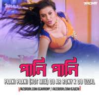 Paani Paani (Hot Mix) DJ AR RoNy x DJ Uzzal by DJ AR RoNy Bangladesh