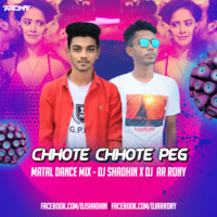 Chhote Chhote Peg (Matal Dance Mix) DJ Shadhin X DJ AR RoNy by DJ AR RoNy Bangladesh
