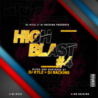 DJ KYLZ x DJ RACKINS - HIGH BLAST # 4 by Dj Kylz