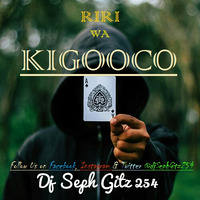 RIRI WA KIGOOCO Volume One by Seph the Entertainer