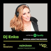 Dj Enka - Especial Addicting Records, Los 40 Dance Sessions (02/01/2020) by Djenka