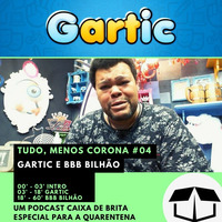 Tudo, Menos Corona #04 - Gartic e BBB bilhão by Caixa de Brita