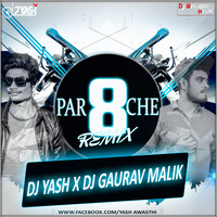 8 parche -Desi Remix Dj Gaurav Malik X Dj Yash by Dj Gaurav Malik Official