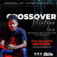 CROSSOVER MIXTAPE EP. 06 2020 (DJ MORREH) by DJ Morreh
