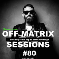 Reverse Stereo presents OFF MATRIX SESSIONS #80 [Sincerity-the key to self-knowledge] by Reverse Stereo