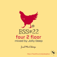 BSS#22 ( four 2 floor) _ Jolly Deep) by Basement Secret Sessions®