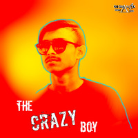 The Crazy Boy (Original Mix) DJ Swanak Kirtania by DJ Swanak Kirtania Official