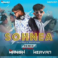 Sohnea_miss pooja ft.millind gaba [Remix]DJ Heavan &amp; DJ Manish Official by DJ Heavan
