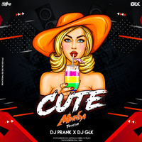 Cute Munda (Tapori Mix) Dj PrAnK X Dj GLK by DJ GLK