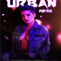 THE URBAN POP FIX (DJ SONIC THE MVP) by Dj Sonic The MvP