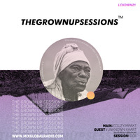 The Grown Up Sessions 008 #LCKDWN21 mixed by Unknown Kaart (Guest Mix) by EHMC Podcast