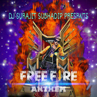 Free Fire Anthem (Big Room Mix) - Dj Surajit Subhadip by Dj Surajit Subhadip