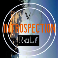 RaLf - Introspection V  (Guest mix) by Introspection Podcast