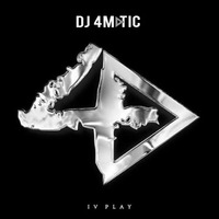 DJ 4matic - IV PLAY by DJ4matic