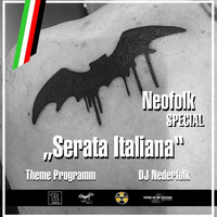 Radio &amp; Podcast : DJ Nederfolk :  &quot;Serata Italiana&quot; / Neofolk special by Darkitalia