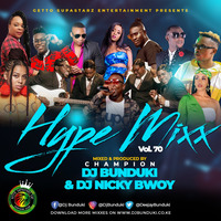 HYPE MIXX VOL 70 2020 DJ BUNDUKI X DJ NICKY BWOY by Dj Bunduki