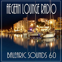 BALEARIC SOUNDS 60 by Aegean Lounge Radio