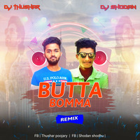 BUTTA BOMMA REMIX DJ THUSHAR &amp; DJ SHODAN by Thushar poojary