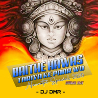 BAITHE HAWAS TARIYA KE PAAR_DHUMAL RMX - DJ DMR RMX 2020 rework by Dj DmR RmX (DMT)