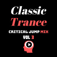 Classic Trance (1994-2005) - Critical Jump - Vol 3 by Drum Blaster