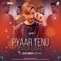 Pyaar Tenu Karda Gabru (Remix) - DJ Esteem (hearthis.at) by Dj ESTEEM