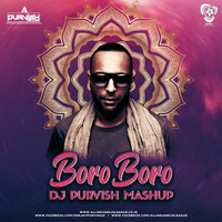 Boro Boro (Mashup) - DJ Purvish by AIDL Official™