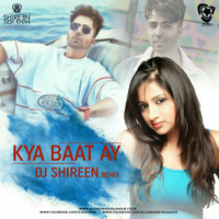 Kya Baat Ay (Remix) - DJ Shireen by AIDL Official™