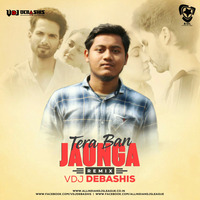 Tera Ban Jaunga (Remix) - VDJ Debashis by AIDL Official™