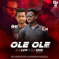 Ole Ole 2.0 (Remix) - DJ LVM X DJ SMD by AIDL Official™