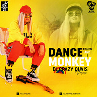 Dance Monkey (Remix) - DJ Crazy Quais by AIDL Official™