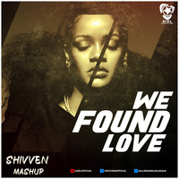 We Found Love (Mashup) - Shivven by AIDL Official™