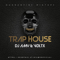 Quarantine Mixtape (Trap House) - DJ AMY X VØLTX by AIDL Official™