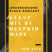 Underground Kings-Late Feb(Guest Mix By DeepKid Mape) by Deeply Matured Sessions-Podcast