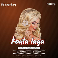 Kanta Laga ( Desi Tadka Club Dance Remix ) Dj Manish &amp; Vicky by DJs Of Bhopal