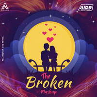 The Broken Mashup - Amitmashhouse - AIDR - allindiandjsremix by DJs Of Bhopal
