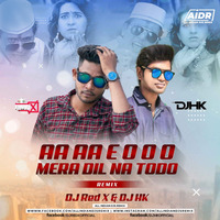 Mera Dil Na Todo ( Club Dance Remix) - DJ Red X  DJ HK - AIDR - allindiandjsremix by DJs Of Bhopal
