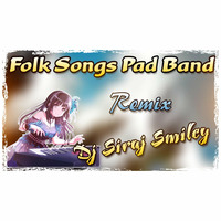 Folk Songs Pad Band Mashup- Remix By -Dj Siraj Smiley [NEWDJSWORLD.IN] by MUSIC