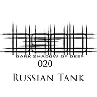 Dark Shadow Of Deep 020 GuestMixed By Russian Tank by Dark Shadow Of Deep.